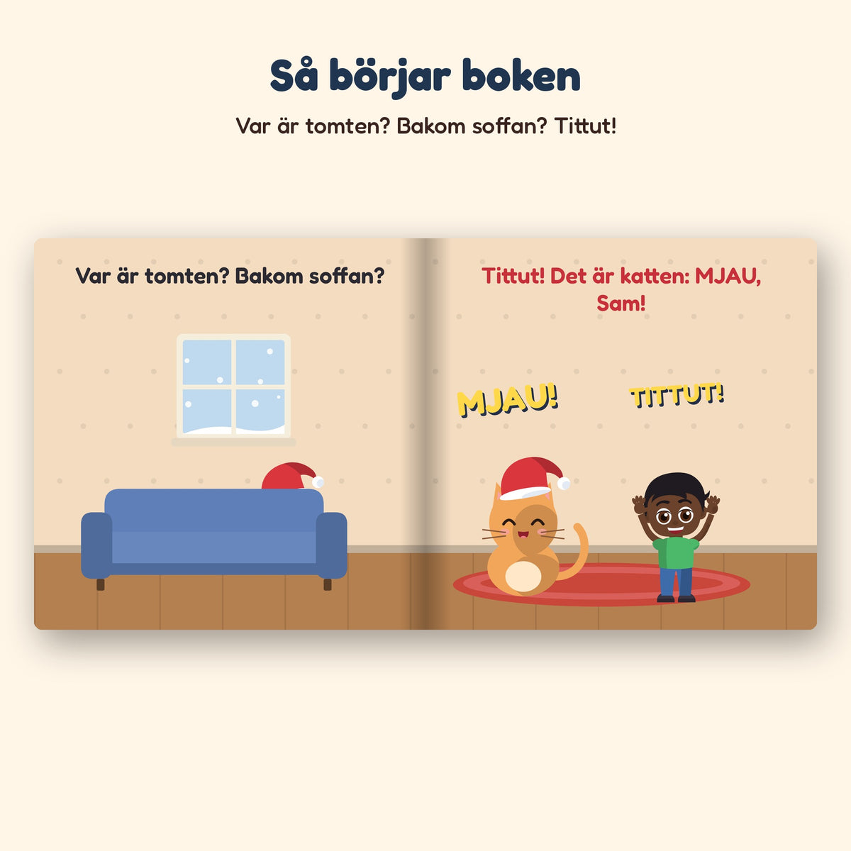 Vart är tomten, NAMN